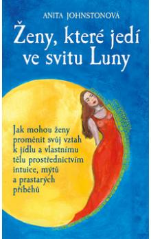 Ženy, které jedí ve svitu Luny - Anita Johnstonová - Kliknutím na obrázek zavřete